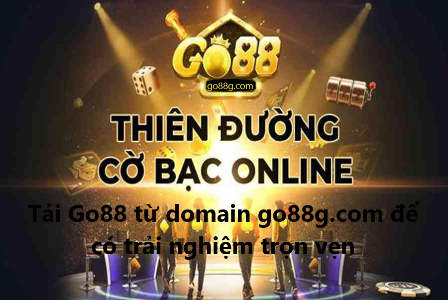 Cách tải Go88 từ domain go88g.com