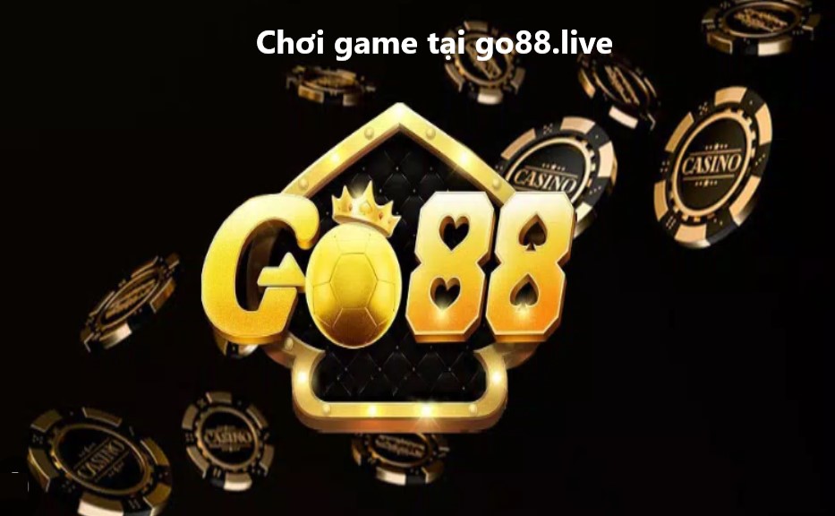 Chơi game tại go88.live