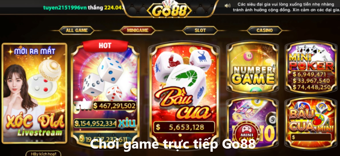 Chơi game trực tiếp trên Go88