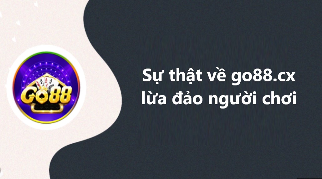 Domain go88.cx lừa đảo người chơi