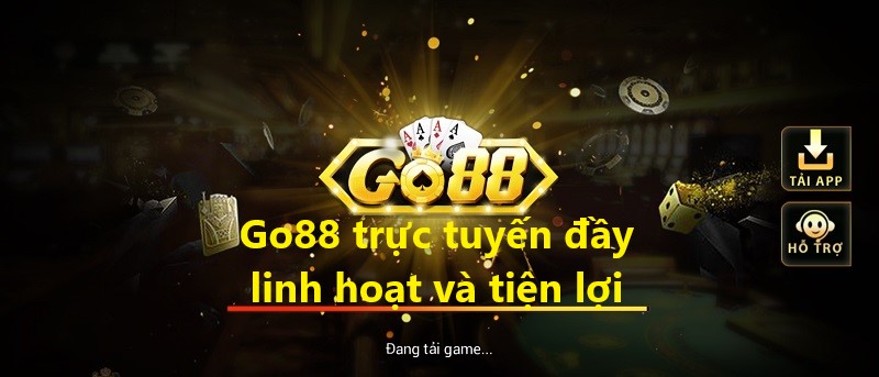 Go88 trực tuyến đầy linh hoạt và tiện lợi