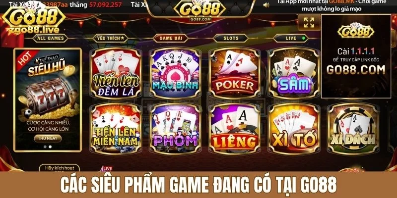 Các siêu phẩm game đang có tại Go88