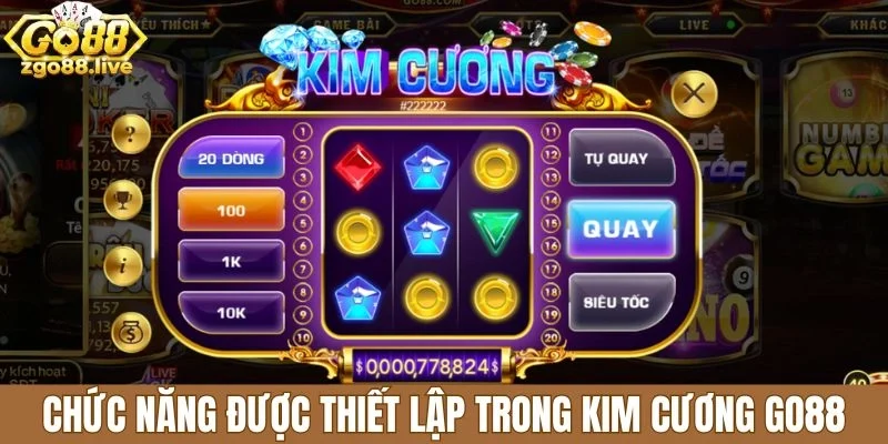 Chức năng được thiết lập trong kim cương Go88