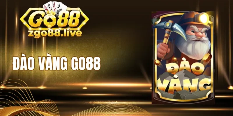 Đánh giá về trò chơi đào vàng Go88