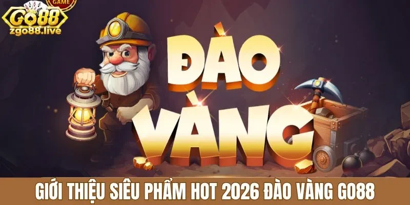 Giới thiệu siêu phẩm hot 2026 đào vàng Go88