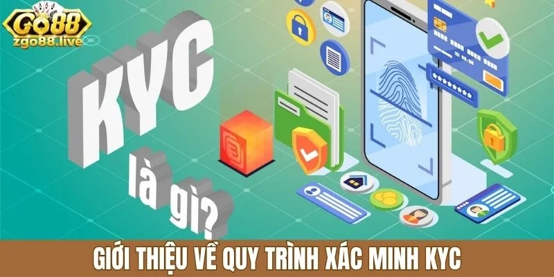 Giới thiệu về quy trình xác minh KYC