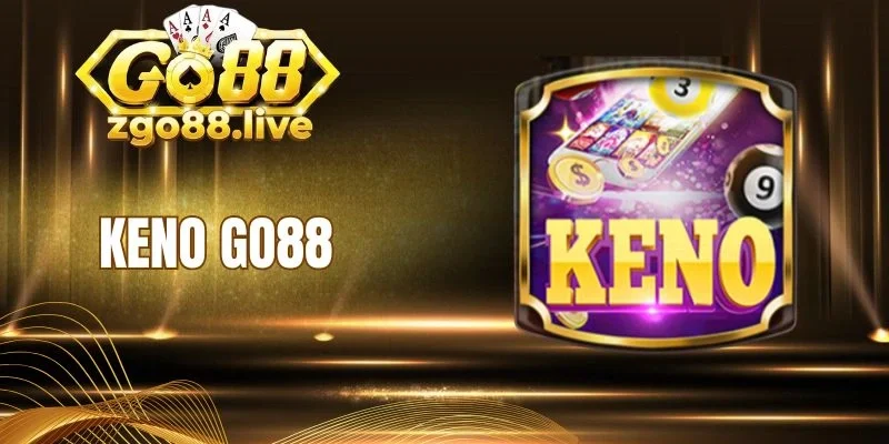 Tính năng trong keno do Go88 cung cấp