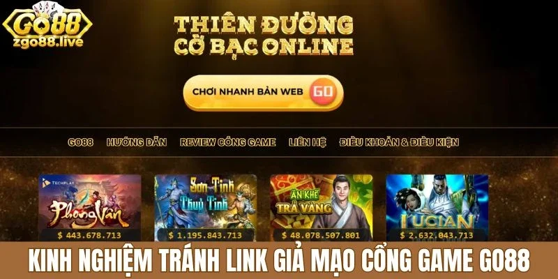 Kinh nghiệm tránh link giả mạo cổng game Go88