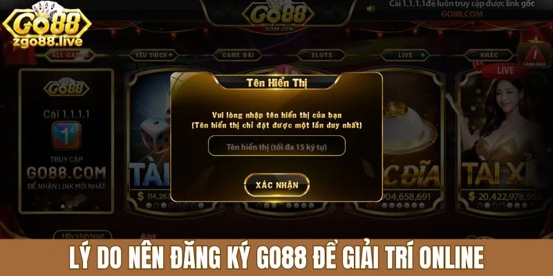Lý do nên đăng ký Go88 để giải trí online