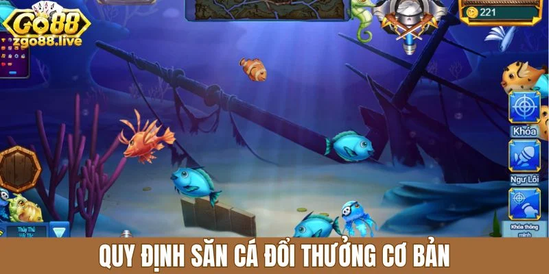 Quy định săn cá đổi thưởng cơ bản