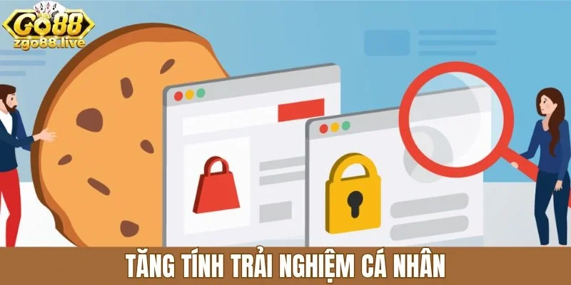 Tăng tính trải nghiệm cá nhân