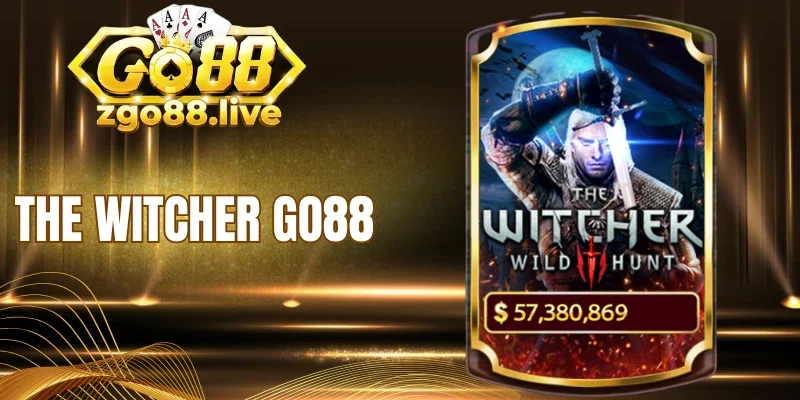 Tính năng nổi bật The Witcher Go88 