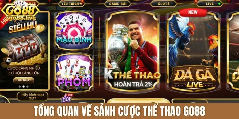 Tổng quan về sảnh cược thể thao Go88